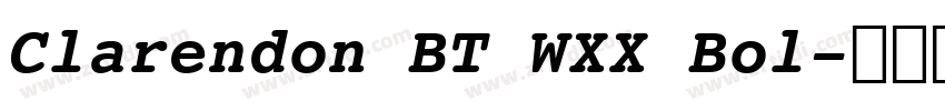 Clarendon BT WXX Bol字体转换